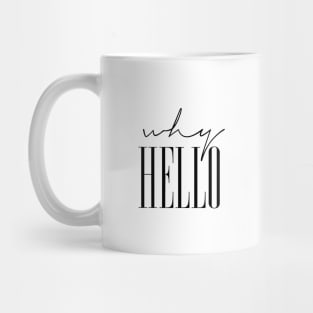 Why Hello Mug